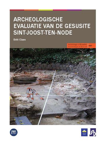 Kaft van Archeologische evaluatie van de Gésusite Sint-Joost-ten-Node